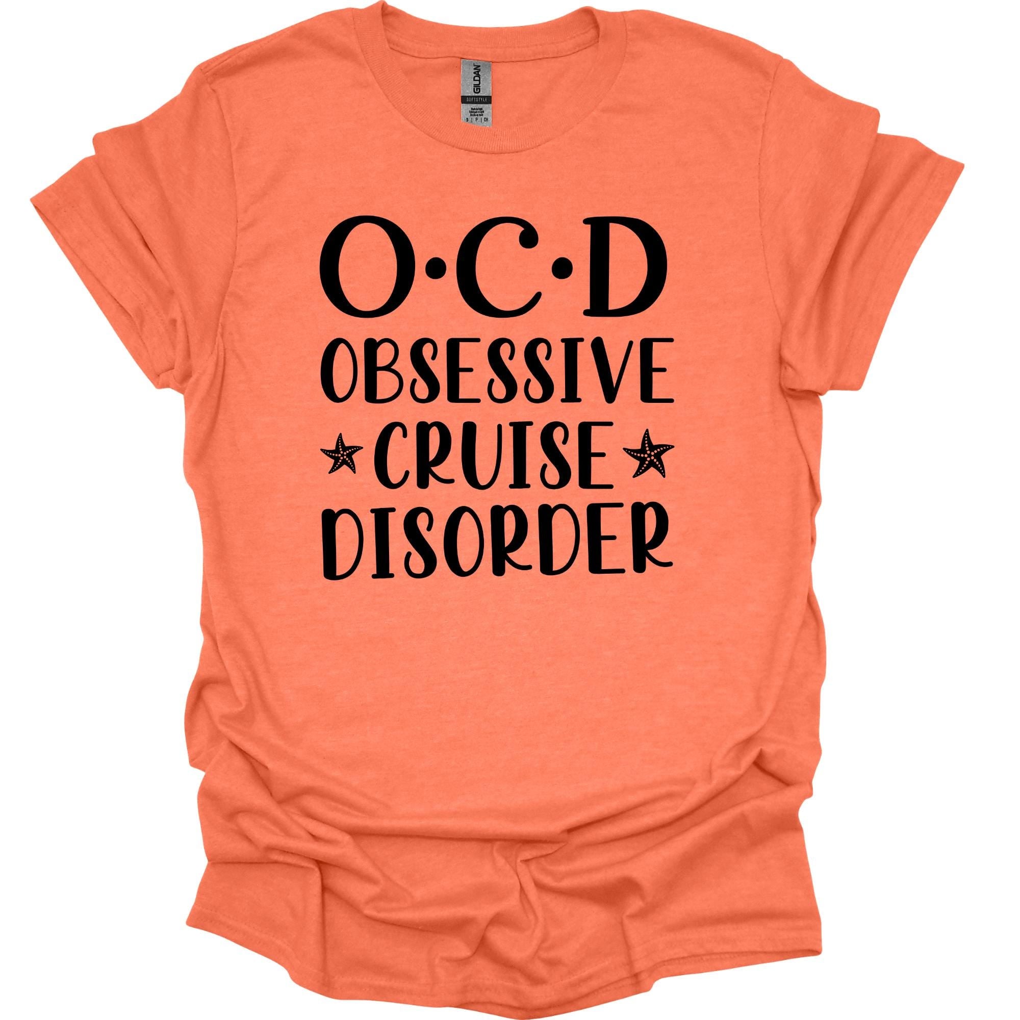 OCD Obsessive Cruise Disorder Shirt