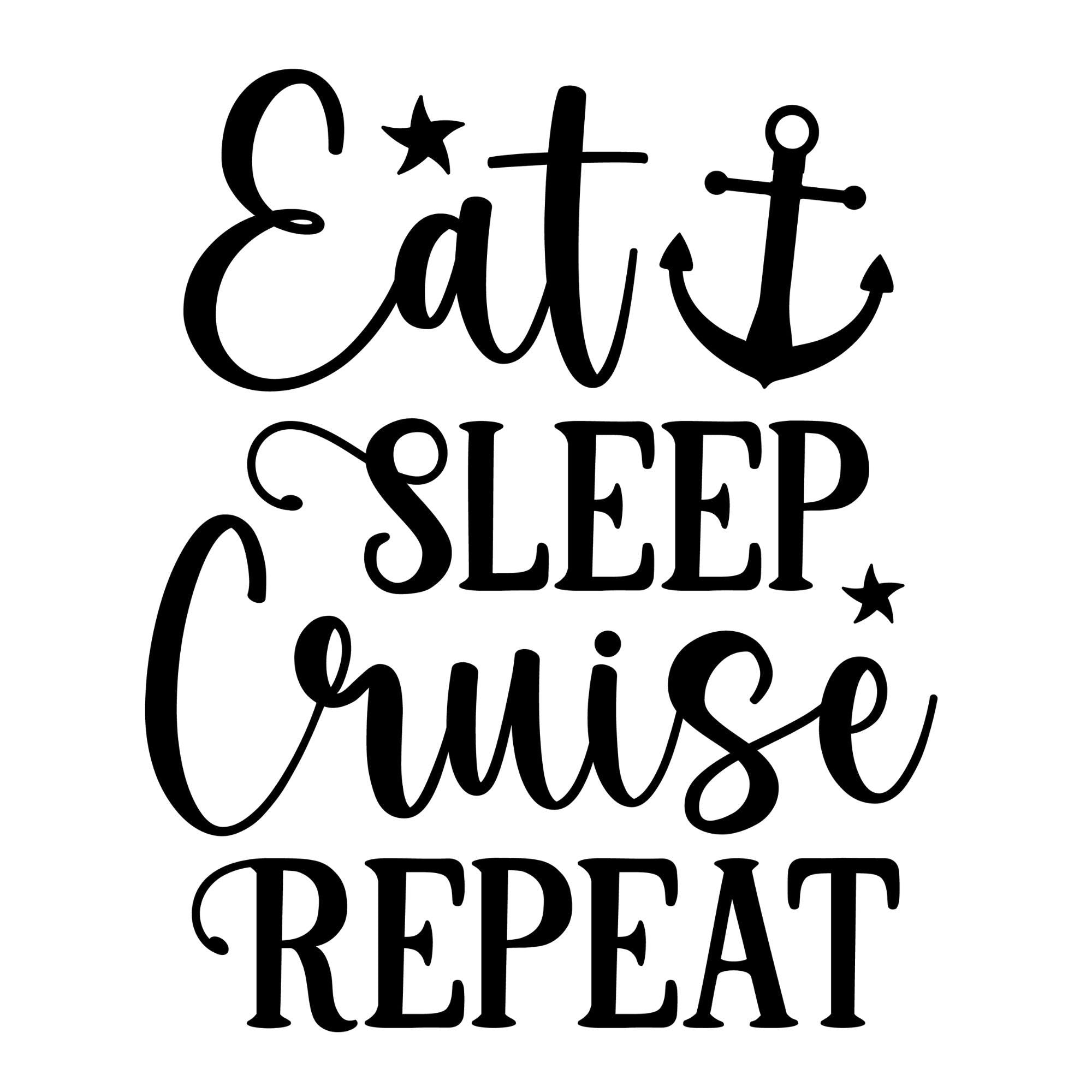 Eat Sleep Cruise Repeat Shirt |