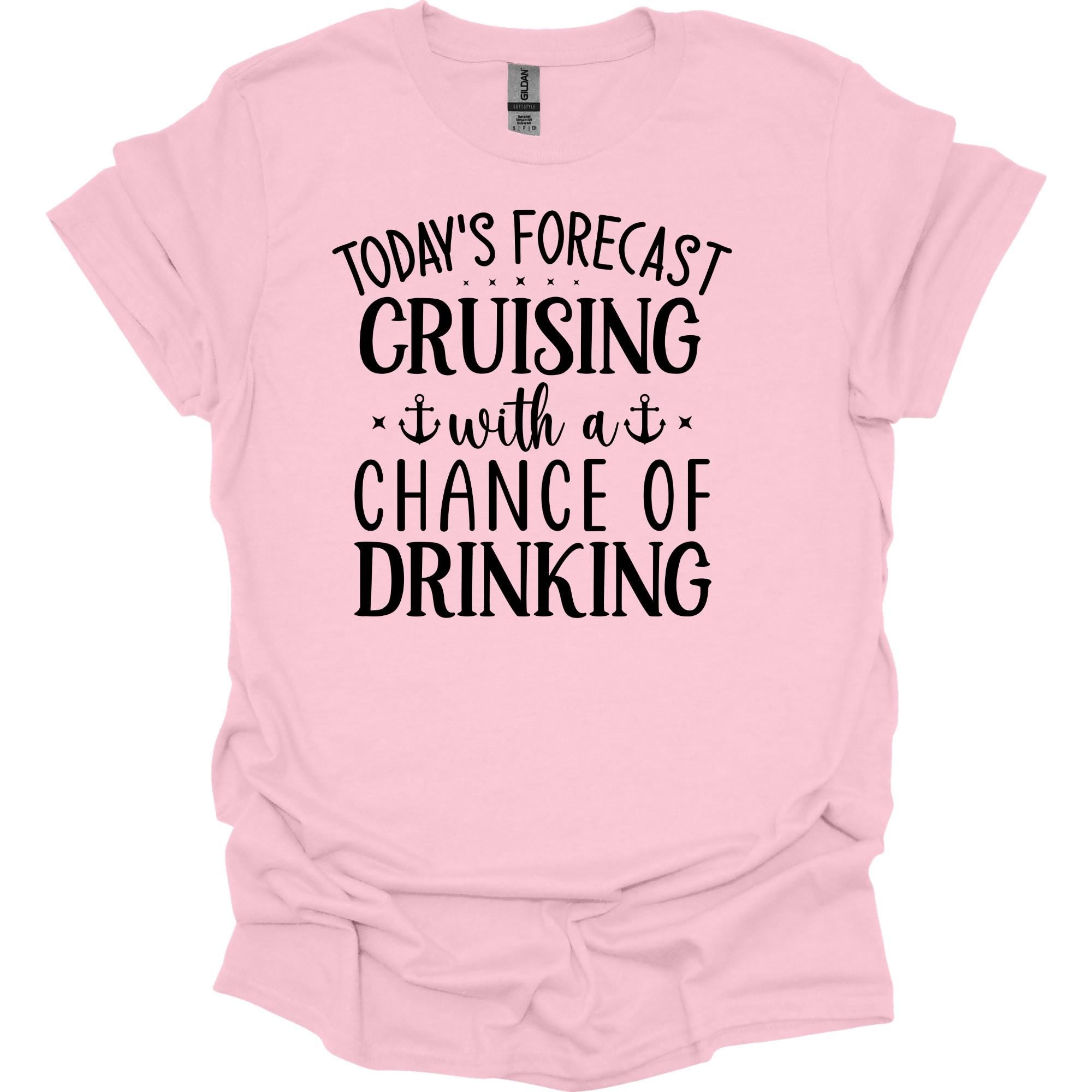 Cruising Forecast Drinking Tee