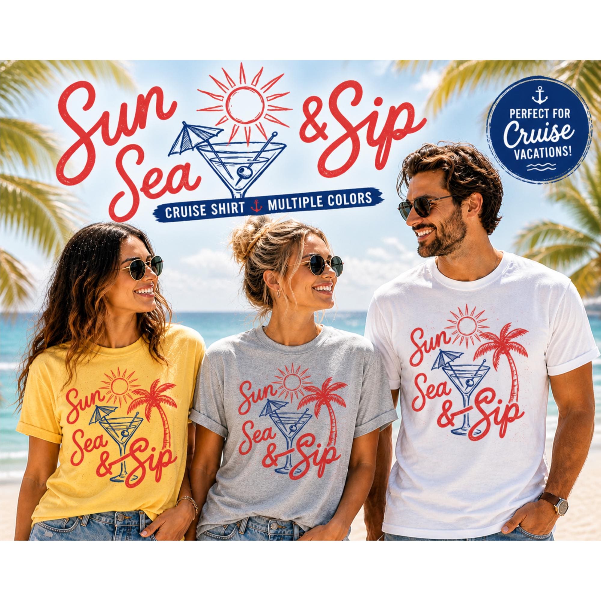 Sun Sea Sip Cruise Shirt