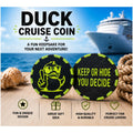 Duck Cruise Coin | Keep or Hide You Decide  | Gift | Cruise Keepsake