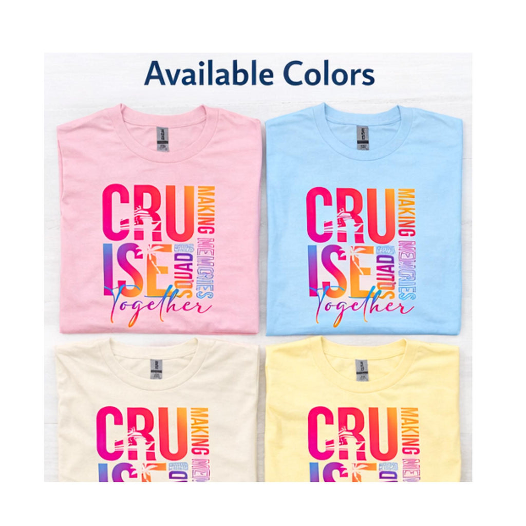 Cruise Making Memories Together Vacation Tee