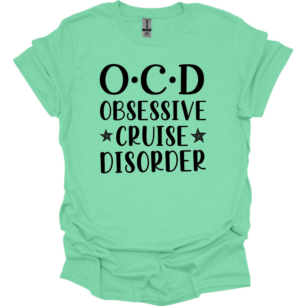 OCD Obsessive Cruise Disorder Shirt