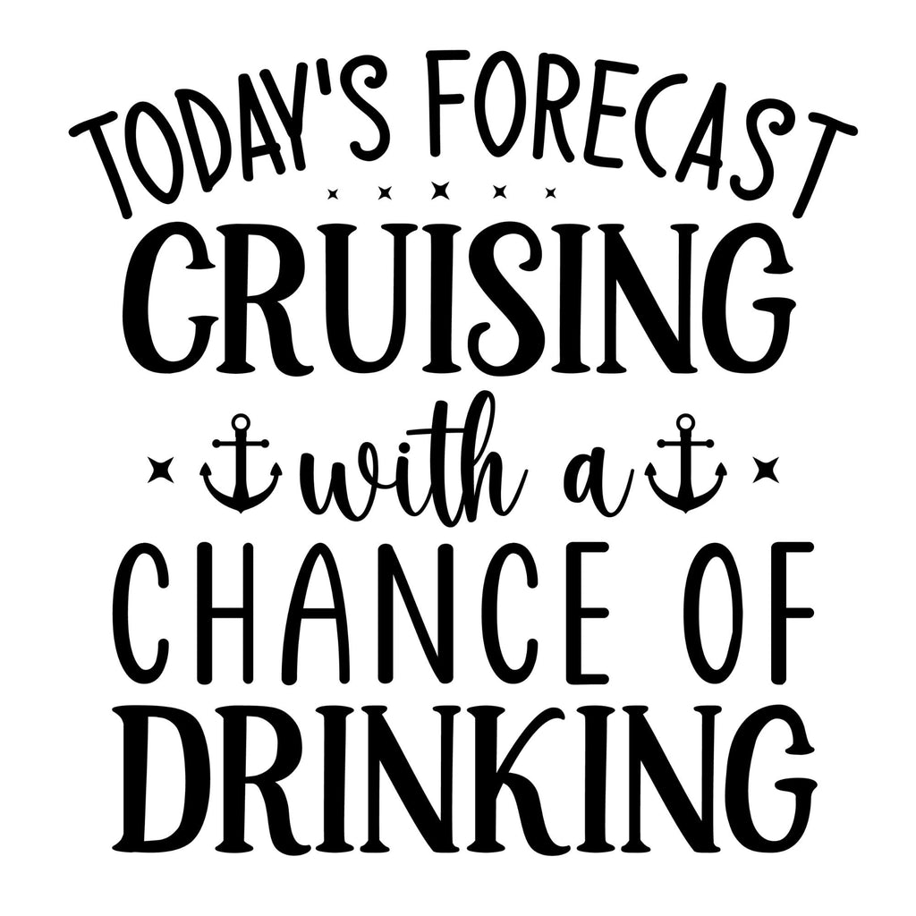 Cruising Forecast Drinking Tee