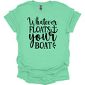 Whatever Floats Your Boat Cruise Shirt