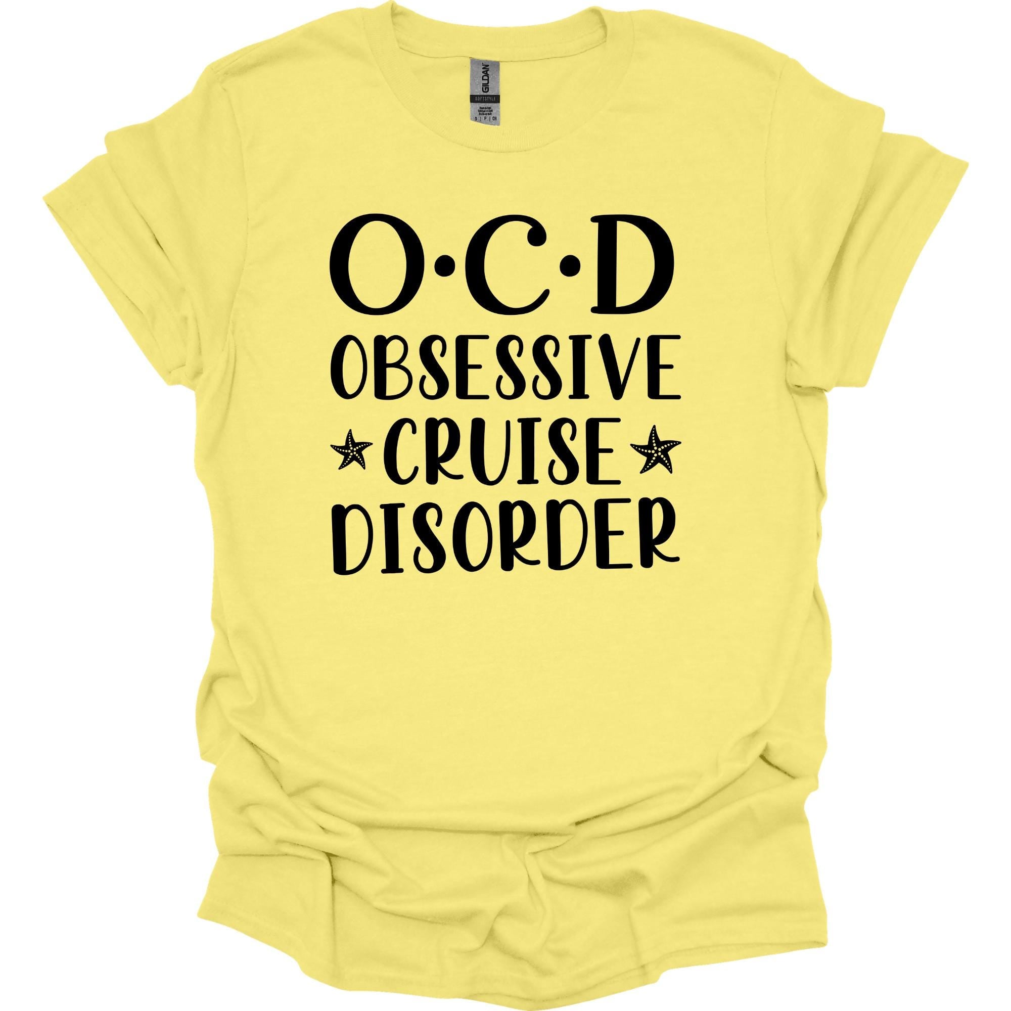 OCD Obsessive Cruise Disorder Shirt