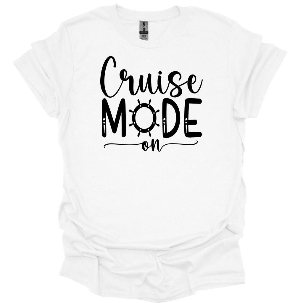Cruise Mode On Shirt