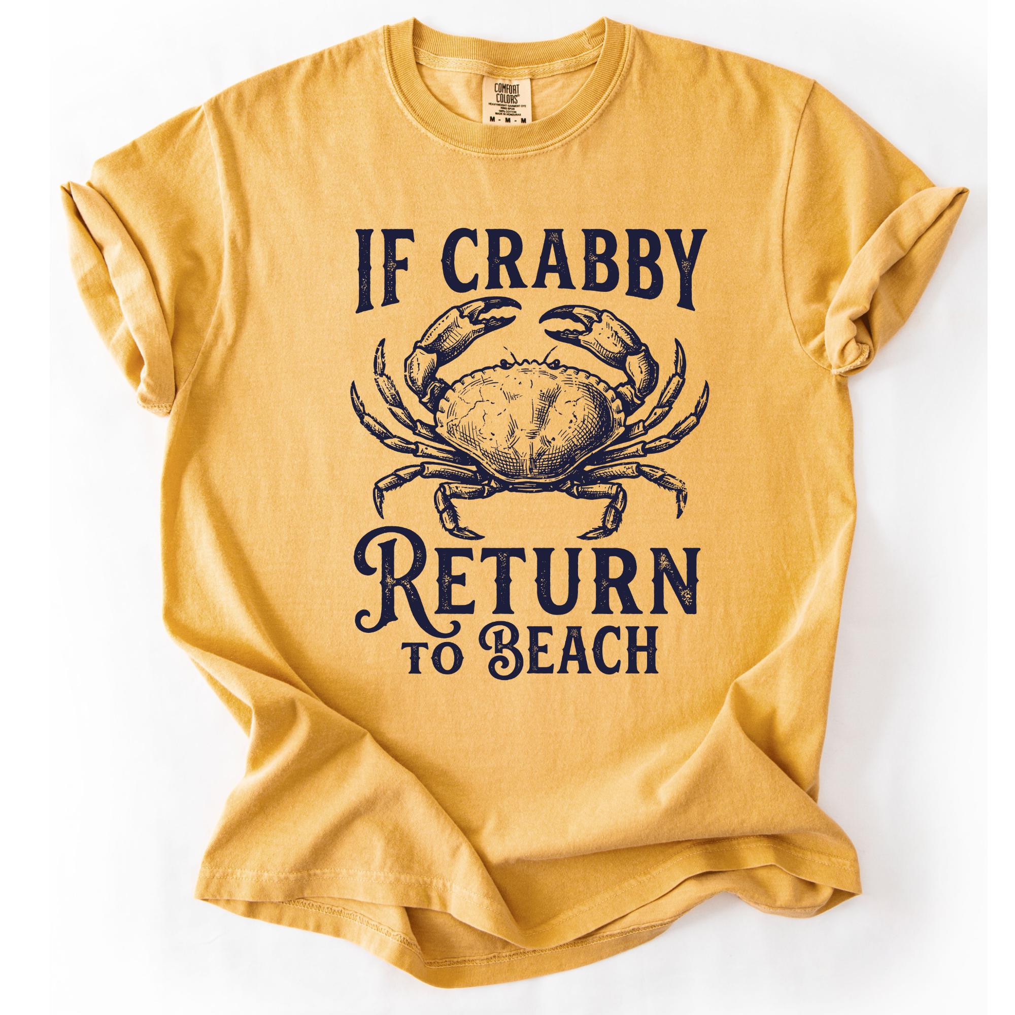 Crabby Return to Beach Shirt