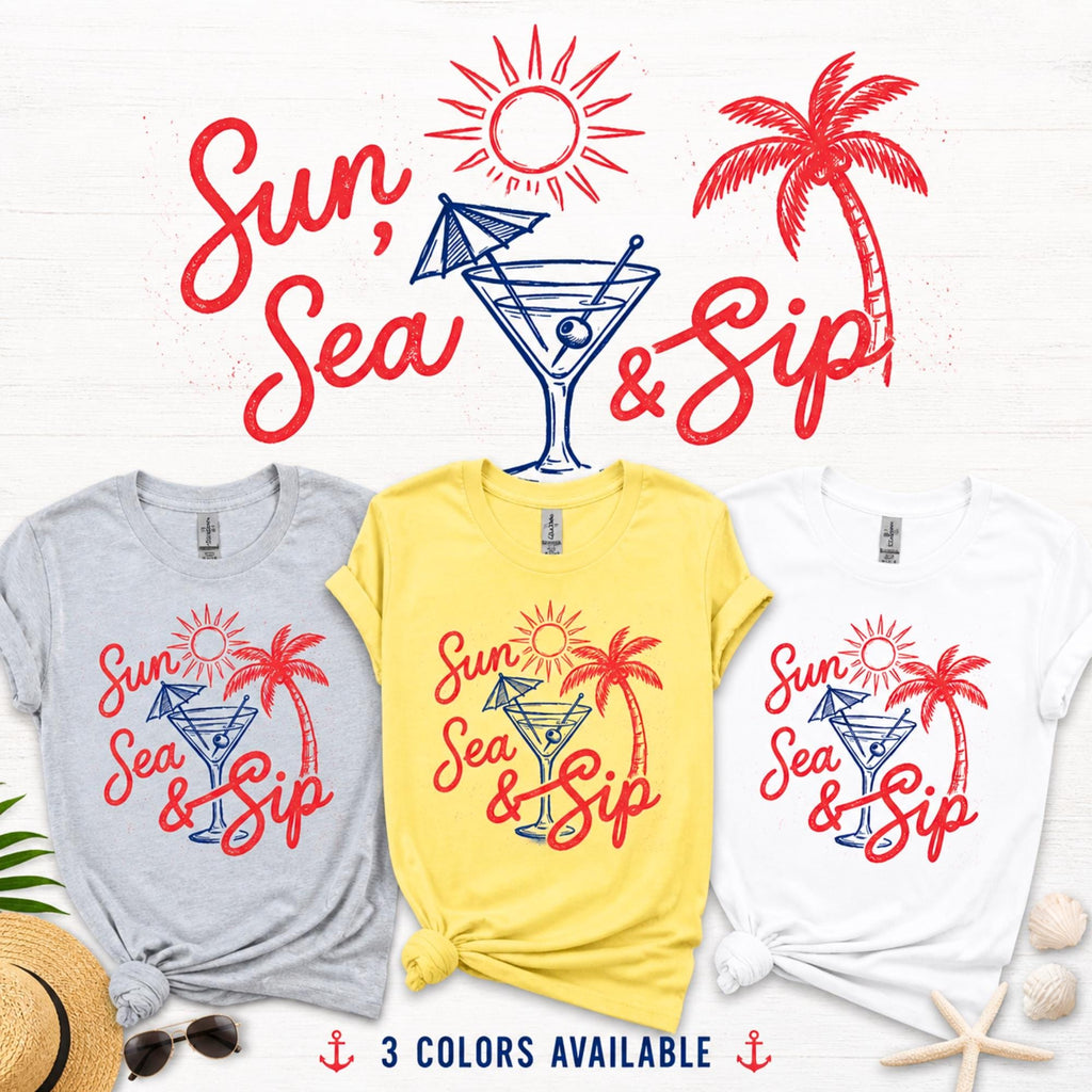 Sun Sea Sip Cruise Shirt